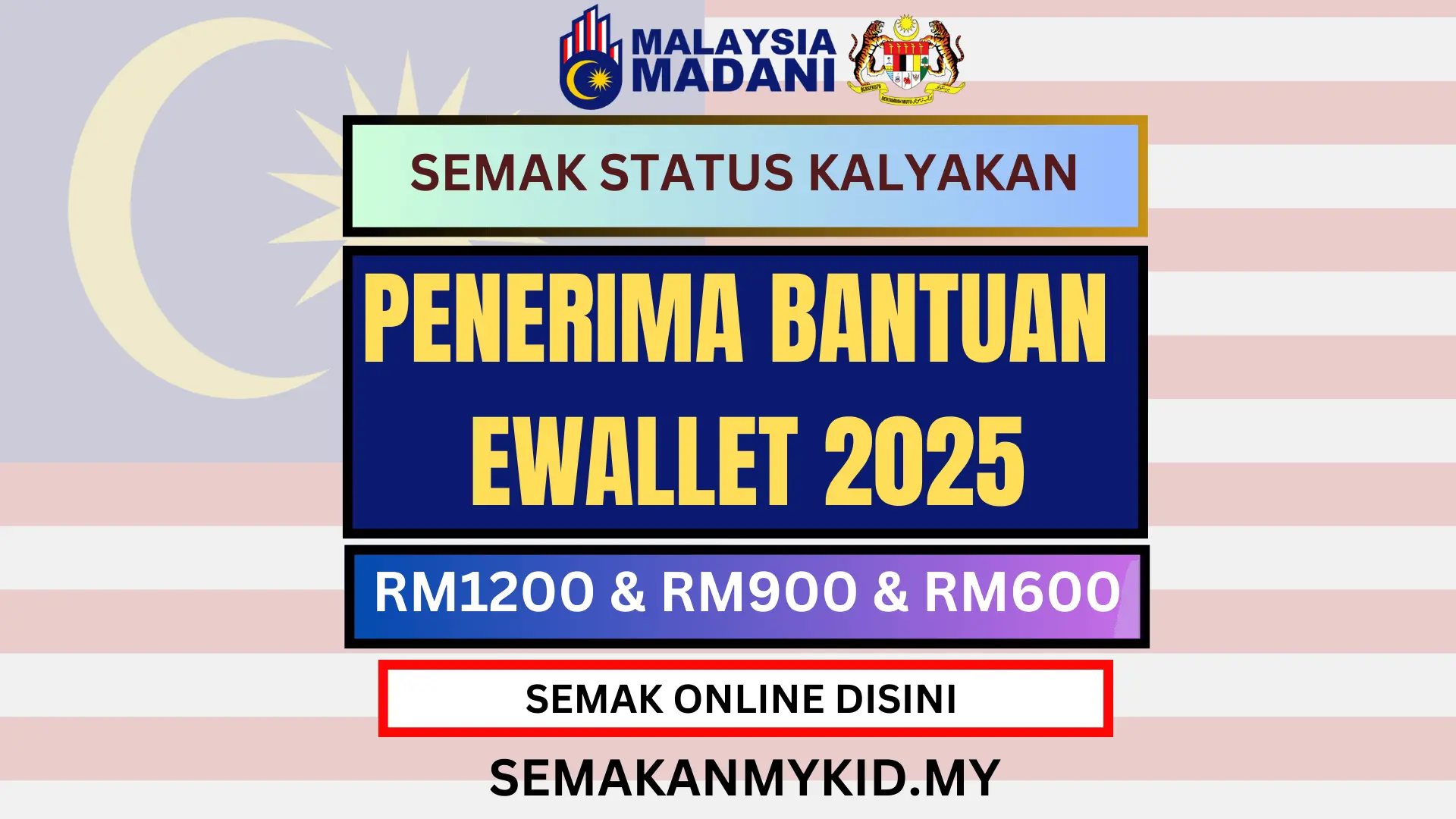 BANTUAN EWALLET 2025 (RM1200 & RM900 & RM600) : SEMAK STATUS LAYAK ATAU ...
